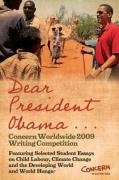 Dear President Obama...: The Concern Worldwide 2009 Writing Competition