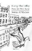 Along the Liffey: Poems and Short Stories