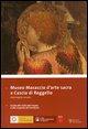 Museo Masaccio Darte Sacra a Cascia Di Reggello: Guida Alla Visita del Museo E Alla Scoperta del Territorio