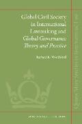 Global Civil Society in International Lawmaking and Global Governance: Theory and Practice