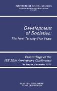 Development of Societies: The Next Twenty-Five Years