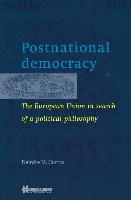 Postnational Democracy, the European Union in Search of a Political Philosophy