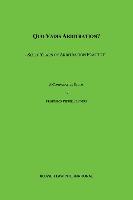 Quo Vadis Arbitration?: Sixty Years of Arbitration Practice