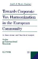 Towards Corporate Tax Harmonization in the European Community, an Institutional and Procedural Analysis