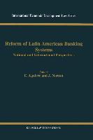 Reform of Latin American Banking Systems: National and International Perspectives