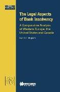 The Legal Aspects of Bank Insolvency, a Comparative Analysis of Western Europe, the United States and Canada