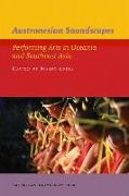 Austronesian Soundscapes: Performing Arts in Oceania and Southeast Asia