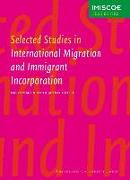 Selected Studies in International Migration and Immigrant Incorporation