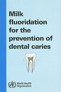 Milk Fluoridation for the Prevention of Dental Caries