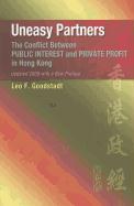 Uneasy Partners: The Conflict Between Public Interest and Private Profit in Hong Kong