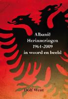 Albanië Herinneringen 1964-2009 in woord en beeld