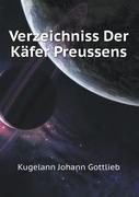 Verzeichniss Der Käfer Preussens