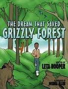 The Dream That Saved Grizzly Forest