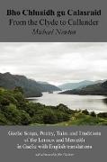Bho Chluaidh Gu Calasraid - From the Clyde to Callander, Gaelic Songs, Poetry, Tales and Traditions of the Lennox and Menteith in Gaelic with English