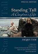 Standing Tall: A Daughter's Gift