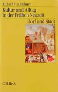 Kultur und Alltag in der Frühen Neuzeit Bd. 2: Dorf und Stadt