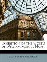 Exhibition of the Works of William Morris Hunt