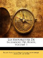 Les Historiettes De Tallemant Des Réaux, Volume 1