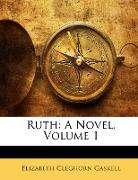 Ruth: A Novel, Volume 1
