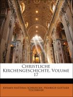 Christliche Kirchengeschichte, Siebenzehnter Theil