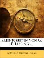 Kleinigkeiten von G. E. Lessing. Fünfte Auflage