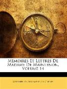 Mémoires Et Lettres De Madame De Maintenon, Volume 14