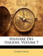 Histoire Des Italiens, Volume 7