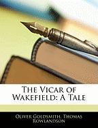 The Vicar of Wakefield: A Tale