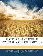Histoire Naturelle, Volume 2, Part 10