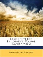 Geschichte Der Philosophie, Volume 8, Part 2