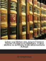Leben und Wirken des Johann Friedrich Oberlin: Predigers zu Waldbach, in dem Bezirke de la Roche, Erste americanische Auflage