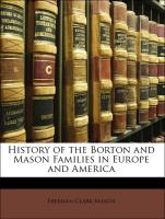 History of the Borton and Mason Families in Europe and America