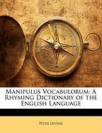Manipulus Vocabulorum: A Rhyming Dictionary of the English Language