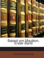 Batard von Mauléon, Erster Band