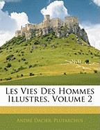 Les Vies Des Hommes Illustres, Volume 2