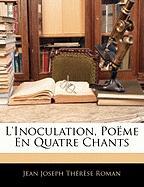 L'inoculation, Poëme En Quatre Chants