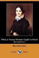 What a Young Woman Ought to Know (Dodo Press)