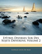 Epîtres Diverses Sur Des Sujets Différens, Volume 2