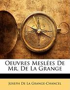 Oeuvres Meslées De Mr. De La Grange