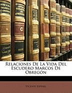 Relaciones De La Vida Del Escudero Marcos De Obregón