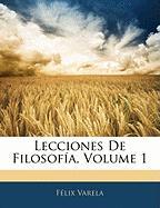 Lecciones De Filosofía, Volume 1