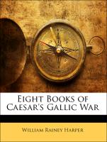 Eight Books of Caesar's Gallic War