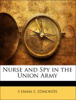 Nurse And Spy In The Union Army