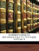 Correspondance Mathématique Et Physique, Volume 8