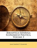 Biblioteca Española Ecónomico-Política, Volume 3