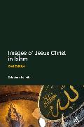 Images of Jesus Christ in Islam: 2nd Edition