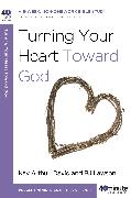 Turning Your Heart Toward God