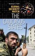 Global Security Watch-The Caucasus States