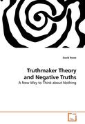Truthmaker Theory and Negative Truths