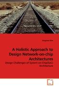 A Holistic Approach to Design Network-on-chip Architectures